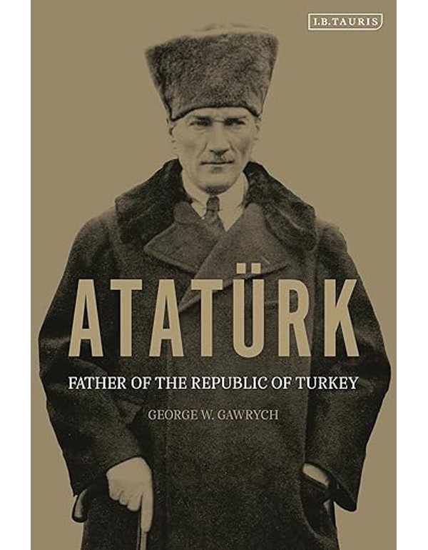 Atatürk: Father of the Republic of Turkey