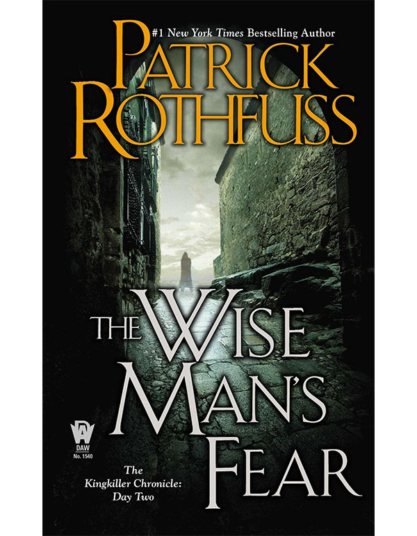 The Wise Man's Fear: The Kingkiller Chronicle, Book 2 The Wise Man's Fear: The Kingkiller Chronicle, Book 2