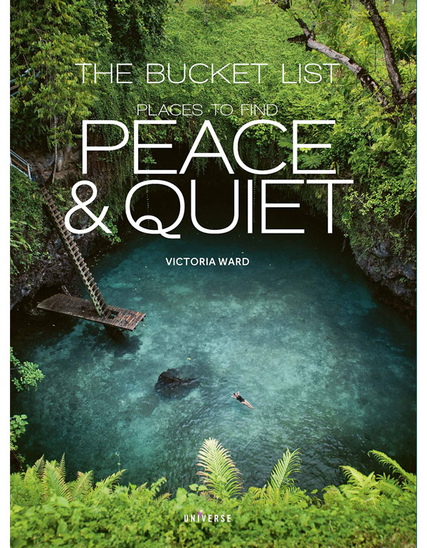 The Bucket List: Places to Find Peace and Quiet