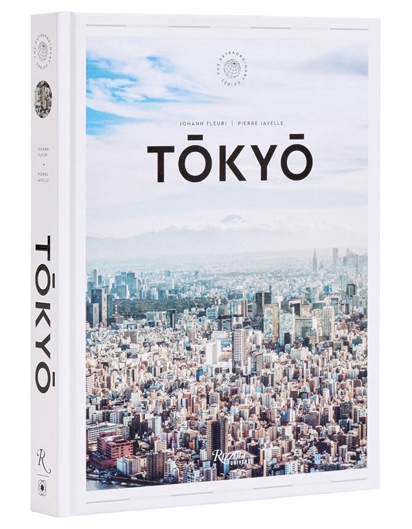 Tokyo: The Extraordinary Guide: An Insider Tour of Art, Food, and Culture