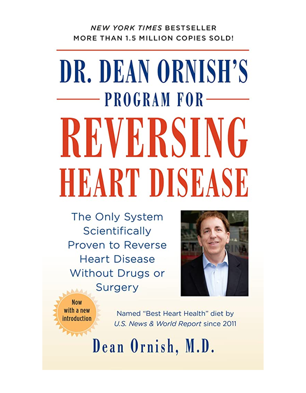 Dr. Dean Ornish'S Programme For Reversing Heart Disease: The Only System Scientifically Proven to Reverse Heart Disease Without Drugs or Surgery