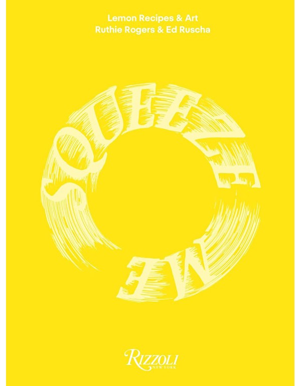Squeeze Me: Lemon Recipes & Art