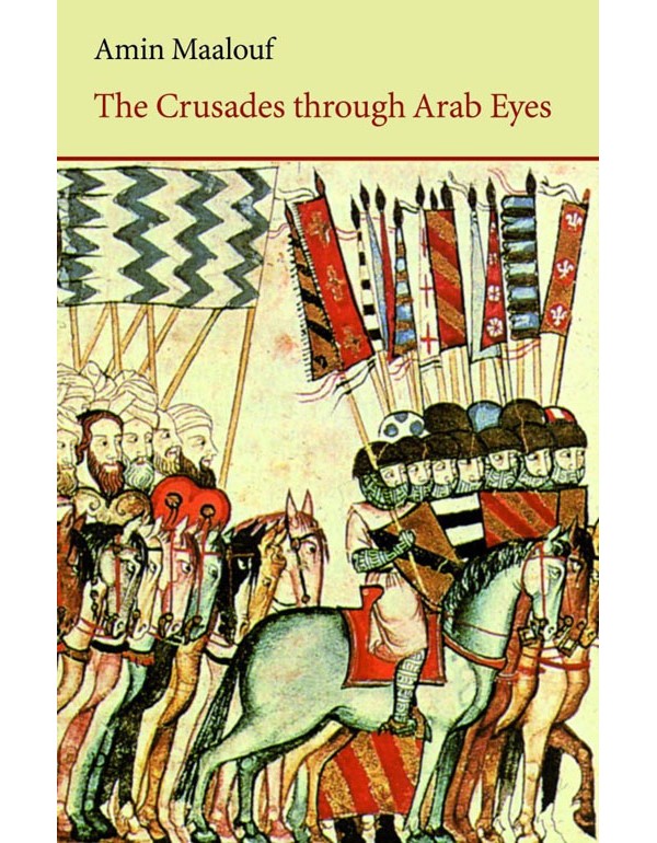 The Crusades Through Arab Eyes (English and French Edition)