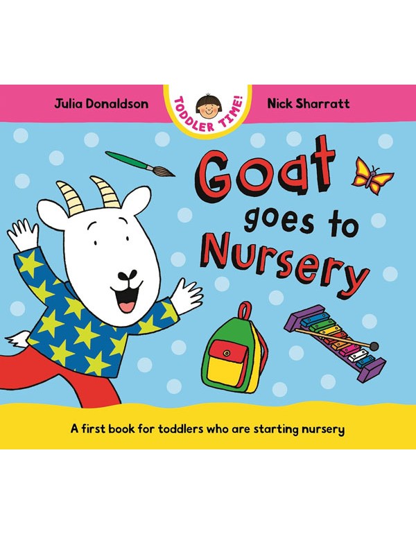 Goat Goes to Nursery Goat Goes to Nursery
