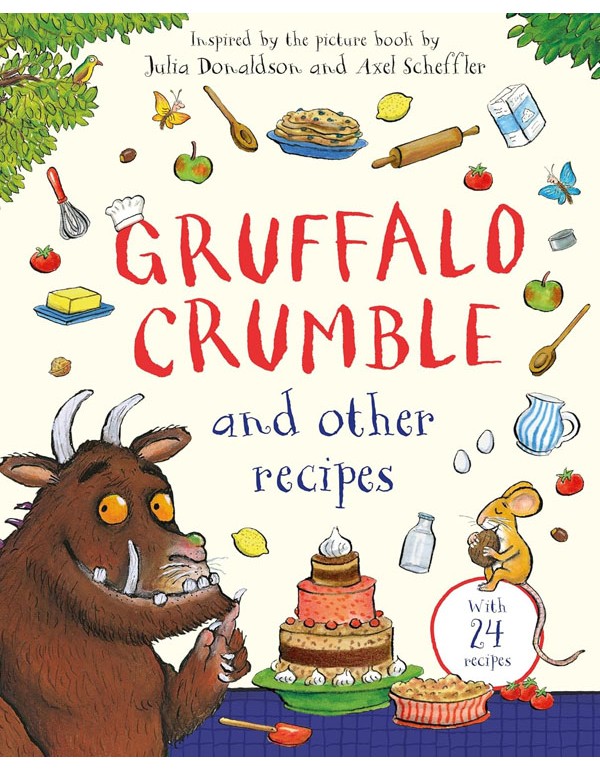 Gruffalo Crumble and Other Recipes: Cookbook