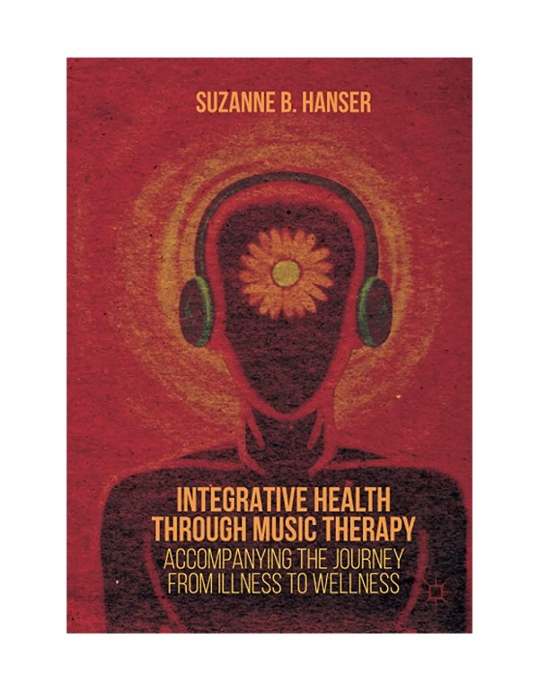 Integrative Health Through Music Therapy: Accompan...