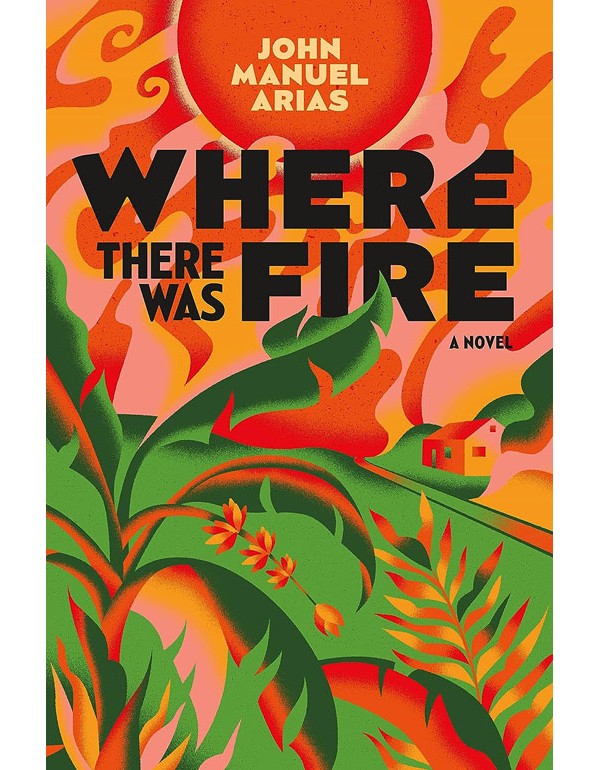 Where There Was Fire