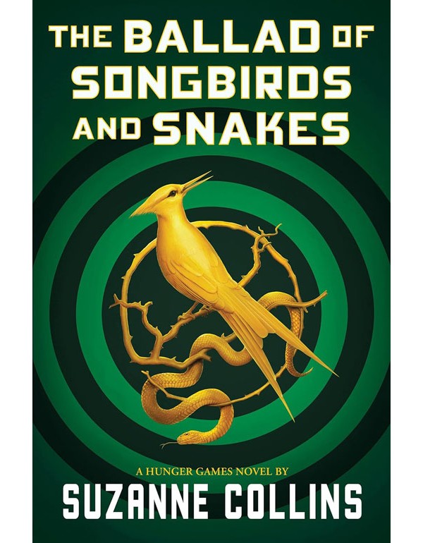 The Ballad of Songbirds and Snakes (A Hunger Games Novel)