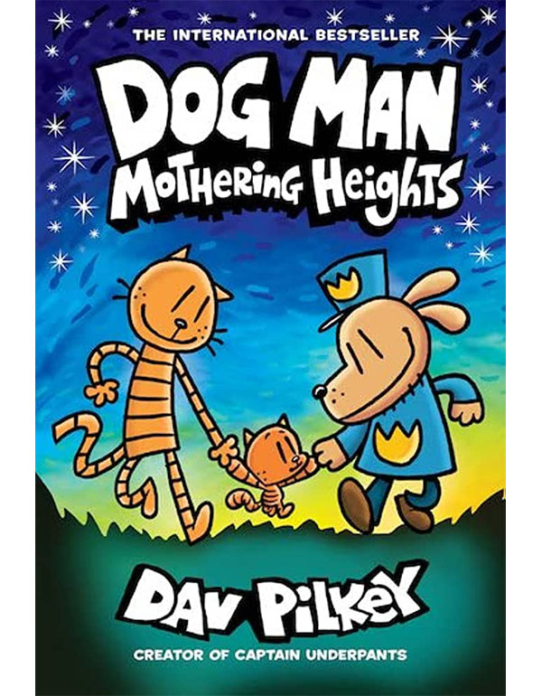 Dog Man 10: Mothering Heights 