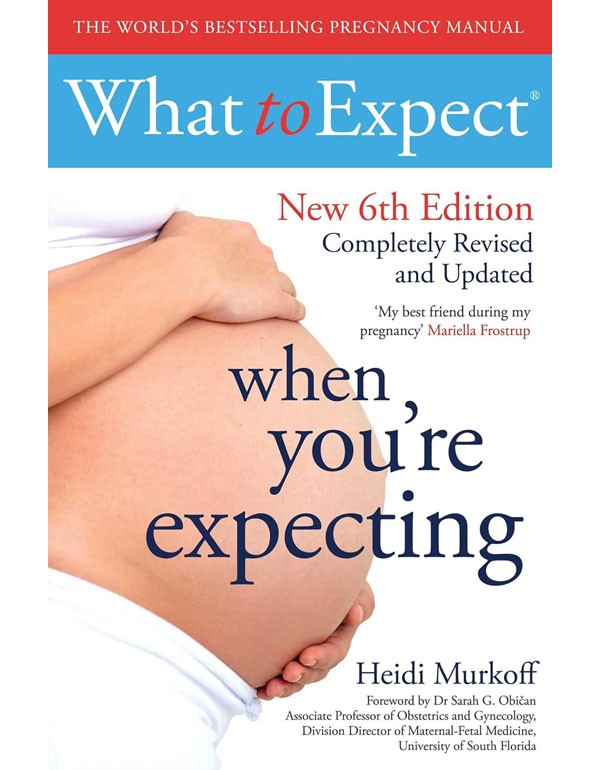 What to Expect When You're Expecting 6th Edition