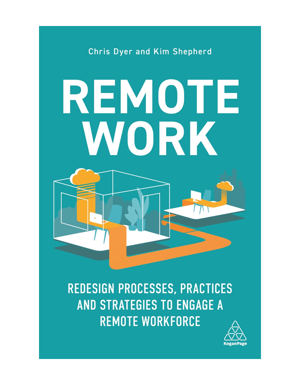 Remote Work: Redesign Processes, Practices and Strategies to Engage a Remote