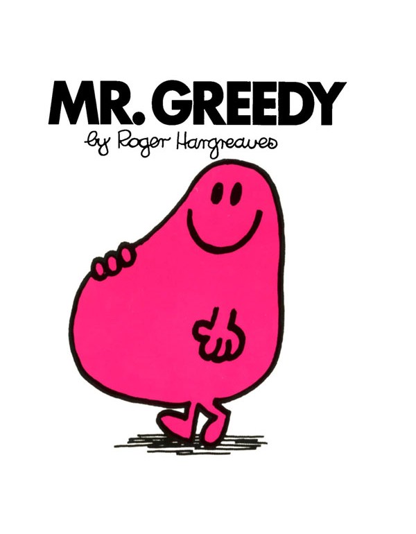 Mr. Greedy
