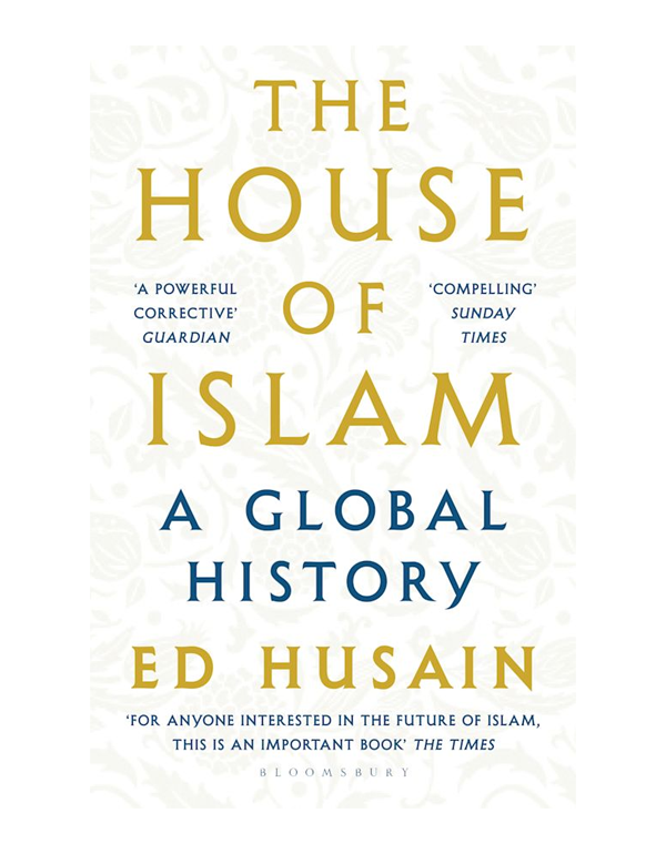 The House Of Islam: A Global History