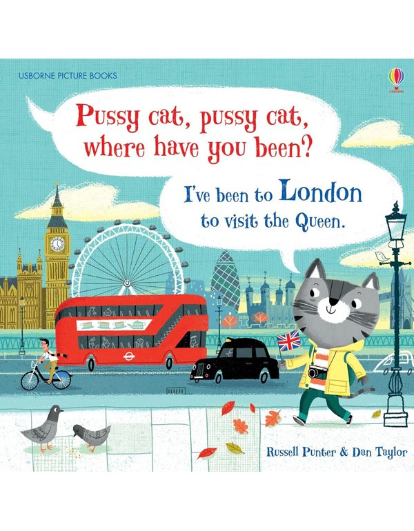 Pussy Cat, Pussy Cat, Where Have You Been? I’Ve Been To London To Visit The Queen