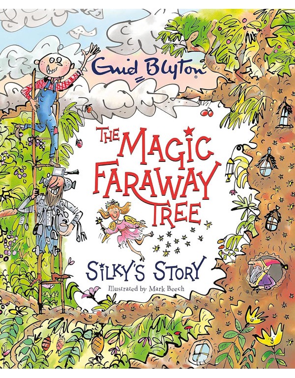 The Magic Faraway Tree: Silky'S Story