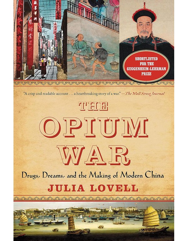 The Opium War: Drugs, Dreams, and the Making of Modern China