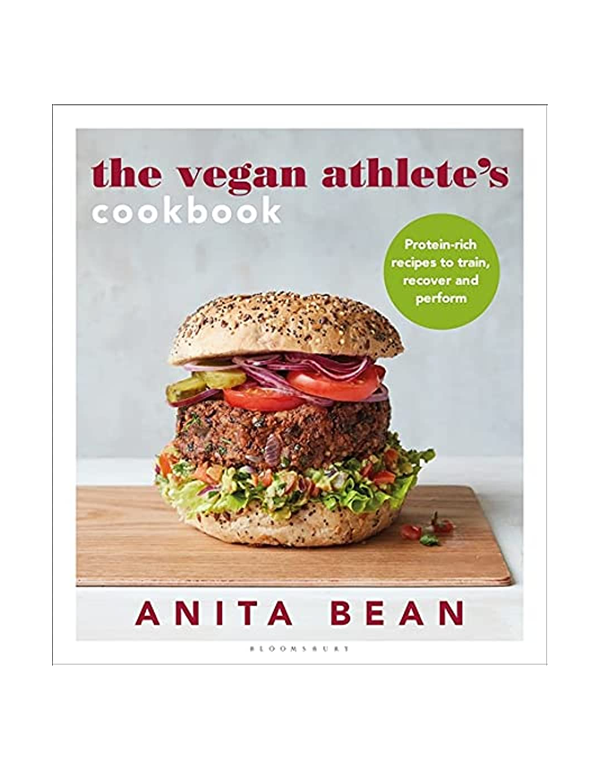 The Vegan Athlete's Cookbook: Protein-Rich Recipes to Train, Recover and Perform