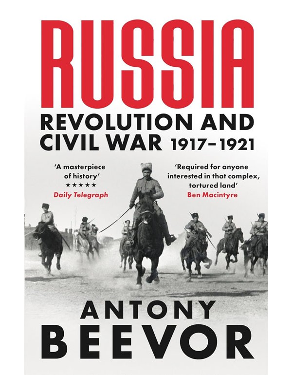 Russia: Revolution And Civil War 1917-1921