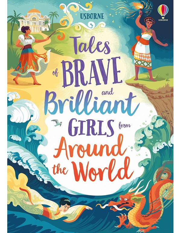 Tales Of Brave And Brilliant Girls From Around The World