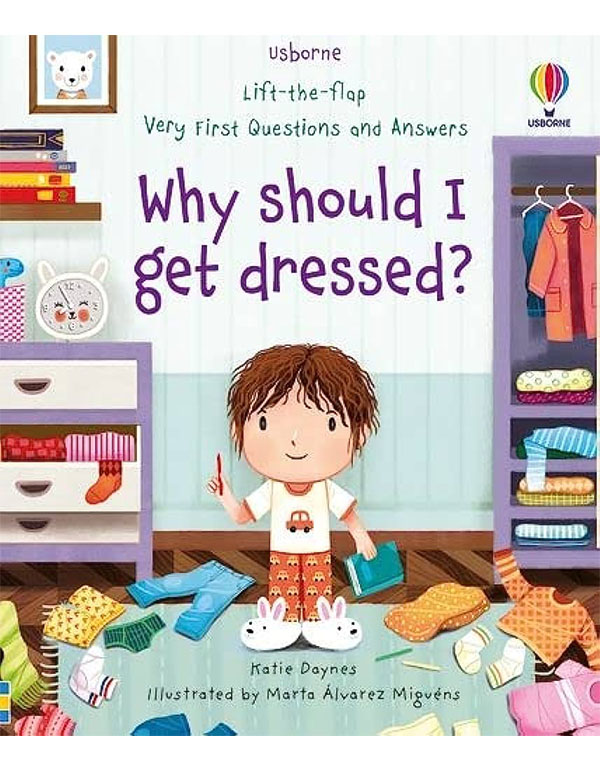 Very First Questions and Answers Why should I get dressed?