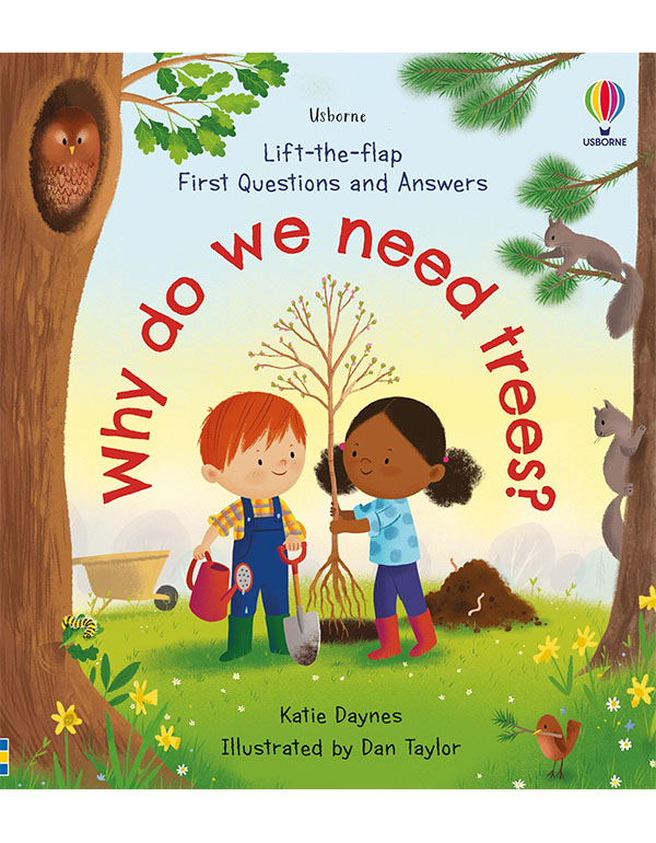 Lift-the-Flap First Questions and Answers Why Do We Need Trees?