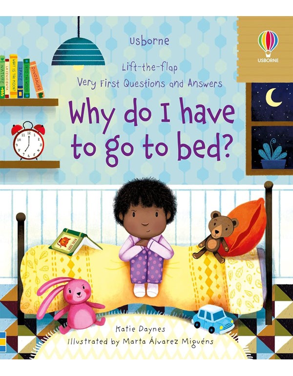 Very First Questions and Answers Why do I have to go to bed?
