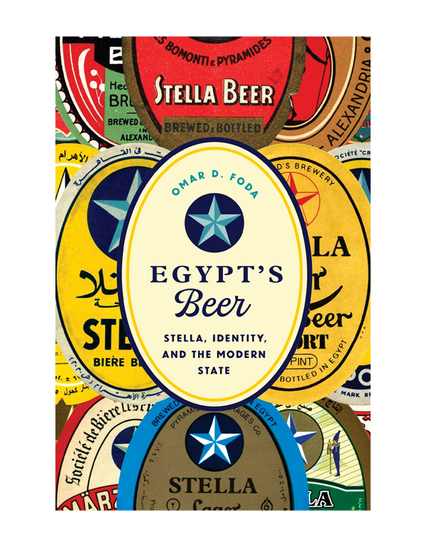 Egypt'S Beer: Stella, Identity, And The Modern Sta... Egypt'S Beer: Stella, Identity, And The Modern Sta...