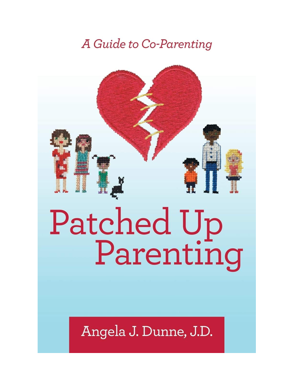Patched Up Parenting: A Guide to Co-Parenting