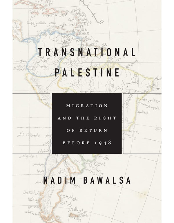 Transnational Palestine – Migration And The Right Of Return Before 1948