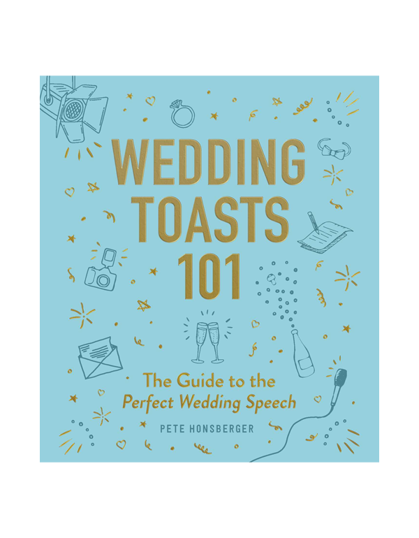 Wedding Toasts 101: The Guide to the Perfect Weddi...