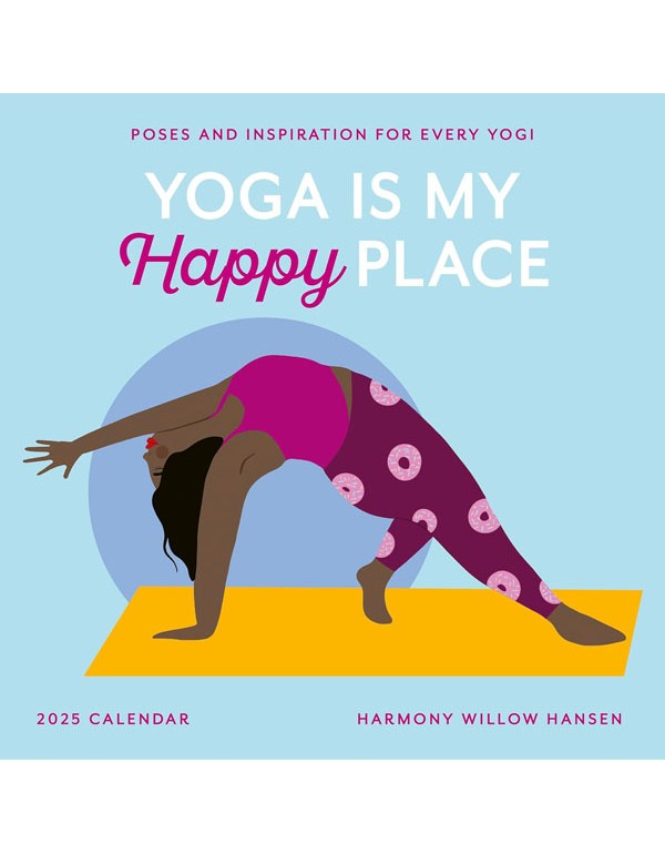 Yoga Is My Happy Place Wall Calendar 2025