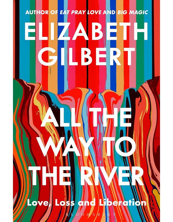 All the Way to the River All the Way to the River