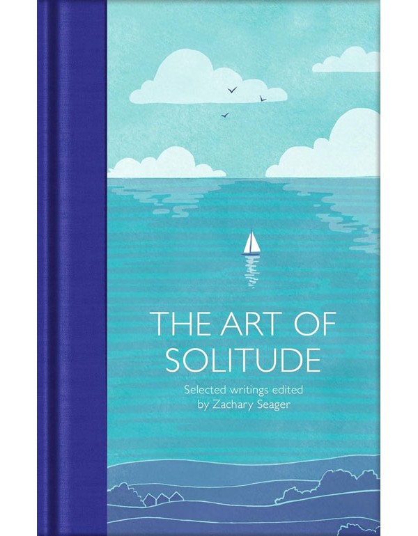 Art Of Solitude: Selected Writings