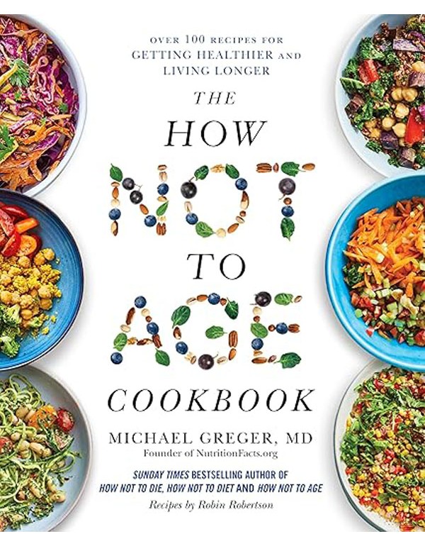 The How Not to Age Cookbook