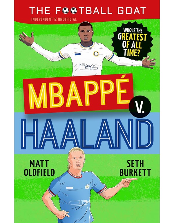 The Football GOAT: Mbappé v. Haaland