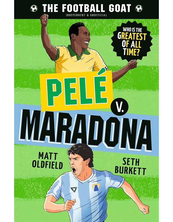 The Football GOAT: Pelé v. Maradona