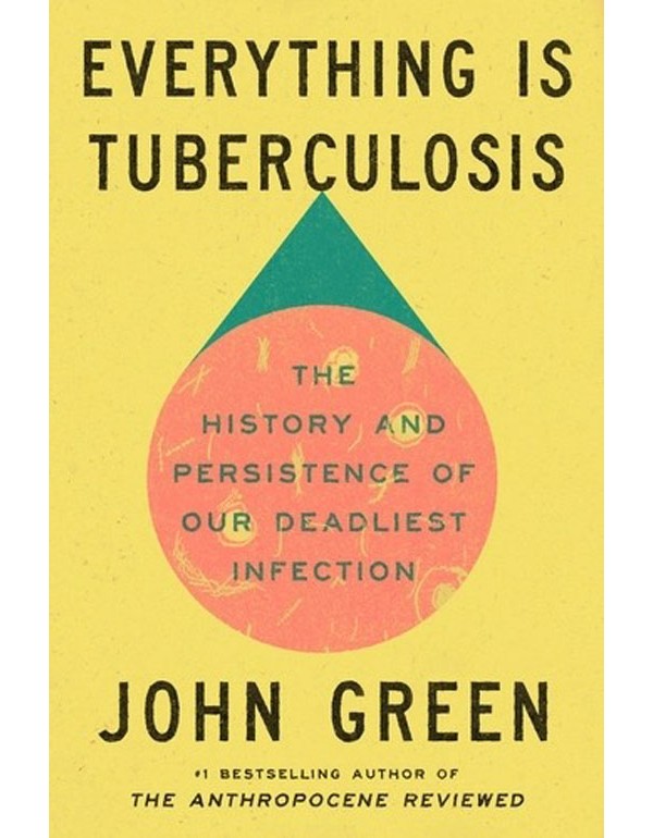 Everything Is Tuberculosis