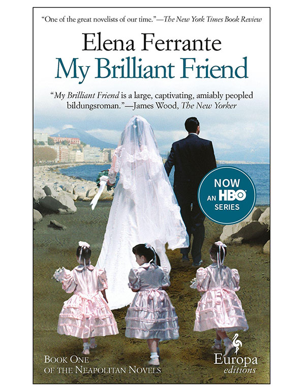 My Brilliant Friend: A Novel (Neapolitan Novels, 1)