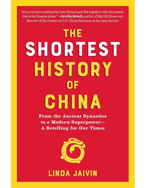 Shortest History of China: From the Ancient Dynasties to a Modern Superpower 