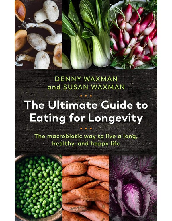 The Ultimate Guide To Eating For Longevity