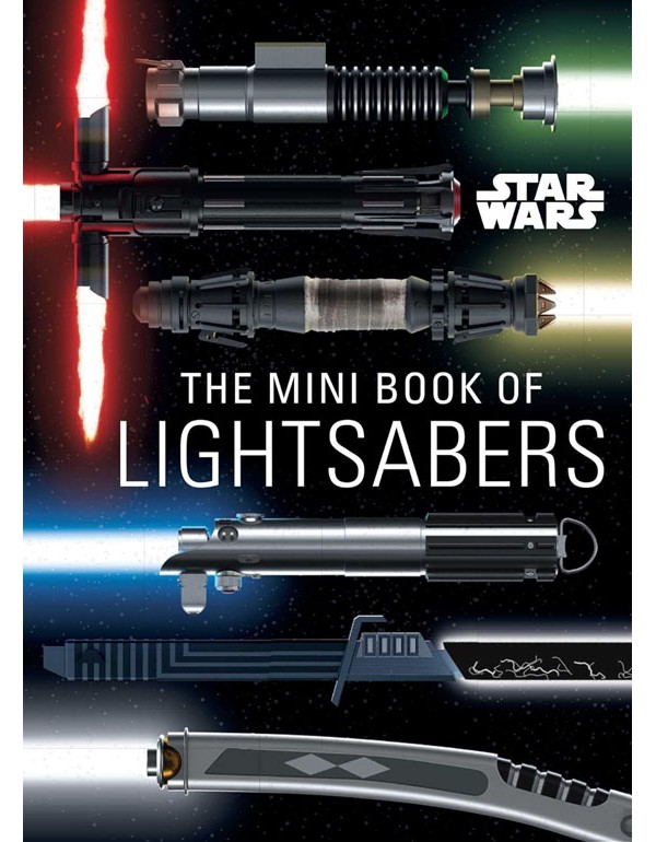 Star Wars: The Mini Book Of Lightsabers