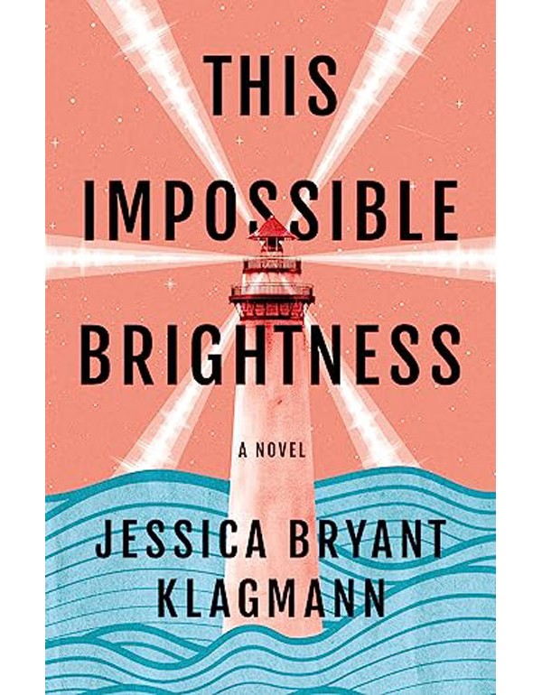 This Impossible Brightness: A Novel