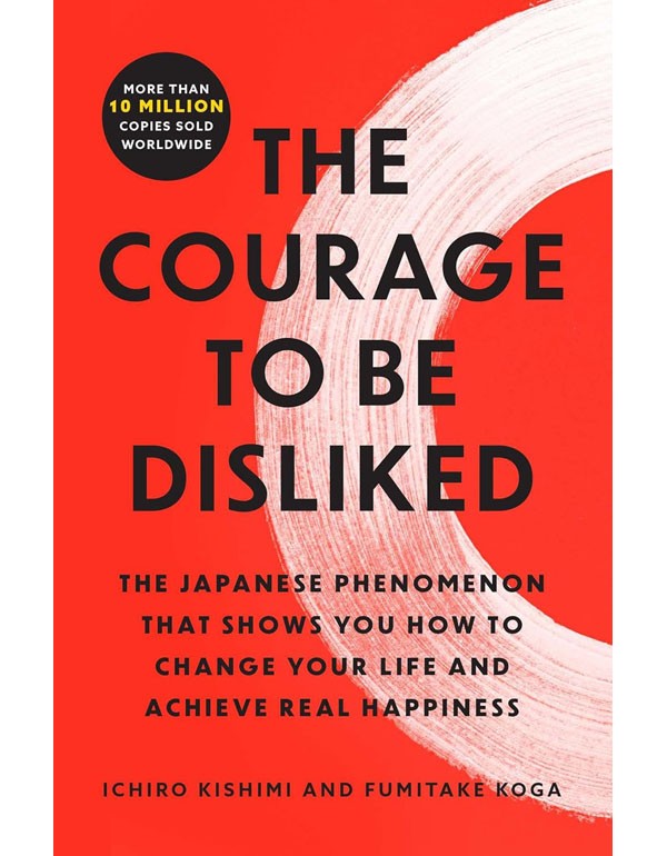 The Courage to Be Disliked
