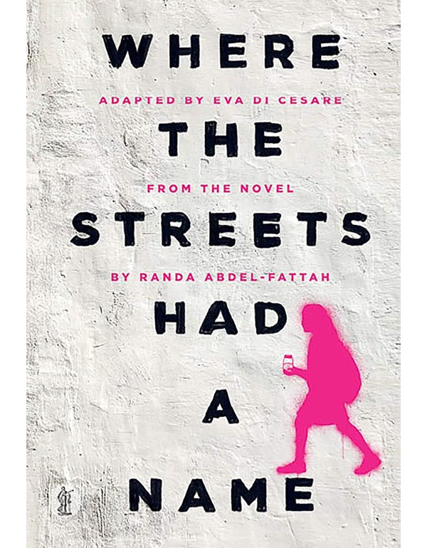 Where the Streets Had a Name: The Play