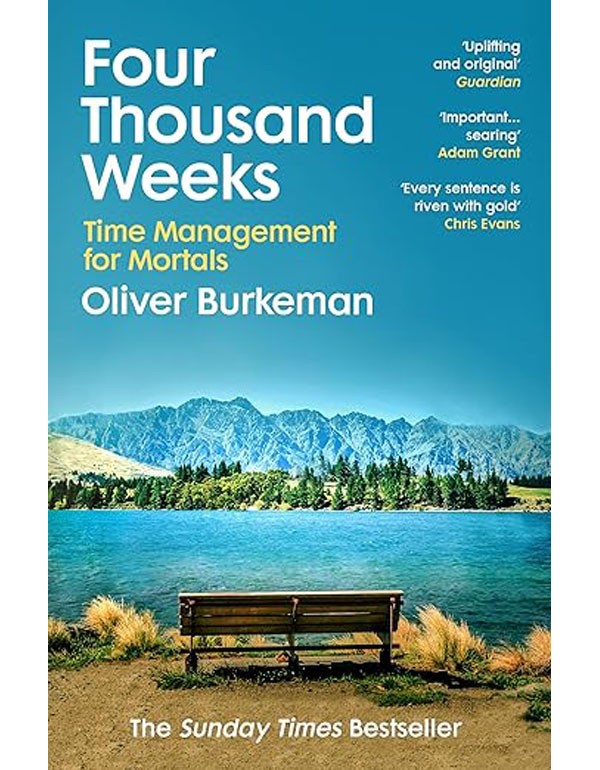 Four Thousand Weeks: Embrace your limits