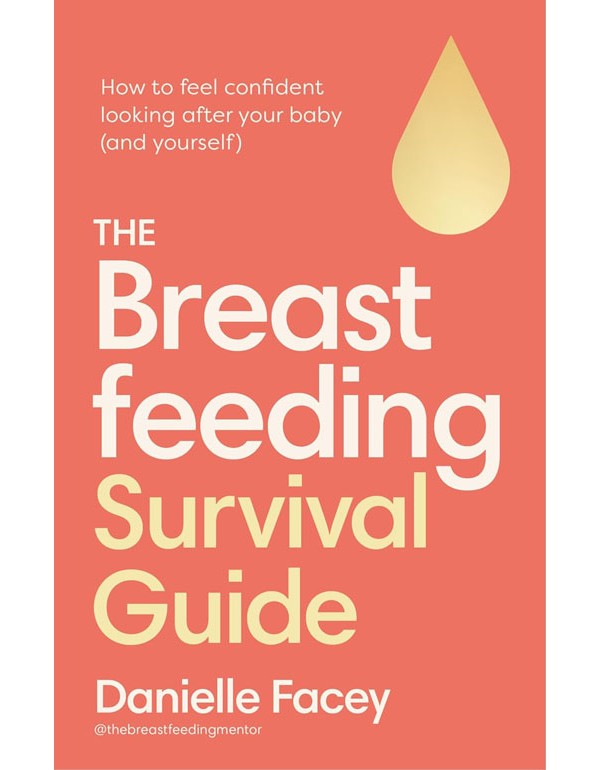 The Breastfeeding Survival Guide