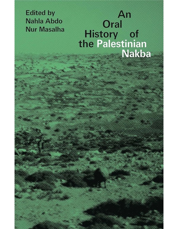 Oral History Of The Palestinian Nakba