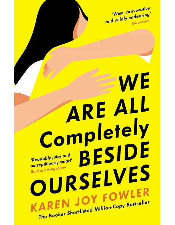 We Are All Completely Beside Ourselves