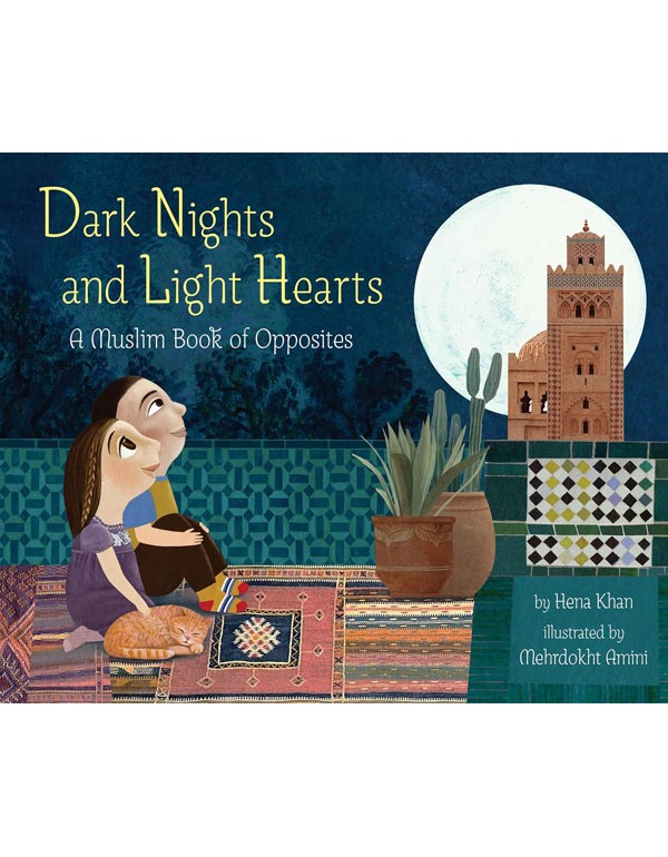 Dark Nights and Light Hearts: A Muslim Book of Opposites