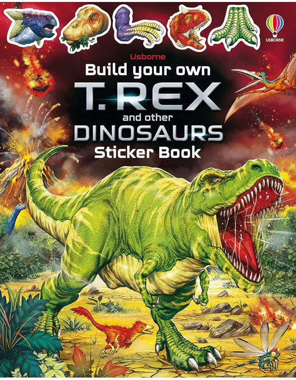 Build Your Own T. Rex And Other Dinosaurs Sticker Book